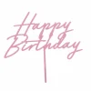 Akryl Kagetopper "Happy Birthday" - Lyserød